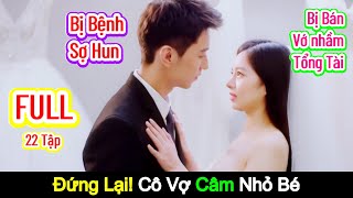 Mụ Dì Ghẻ Bán Con Gái cho thằng cha Dê Xòm Vô Tình Nhặt Được Tổng Tài [upl. by Inaffets]