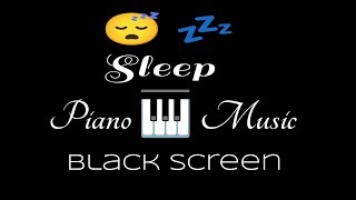 Sleep Piano Music  Black Screen [upl. by Pol]