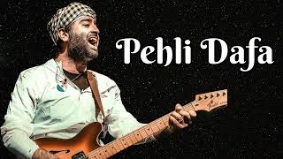 Pehli dafa  Arijit singh  new song 2024 [upl. by Safir]