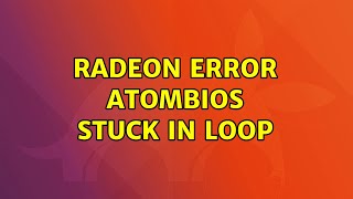 Ubuntu Radeon error atombios stuck in loop 3 Solutions [upl. by Lrak17]