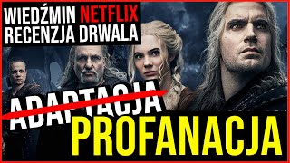 PROFANACJA czyli Wiedźmin NETFLIX  ostateczna recenzja i komentarz Drwala sezon 2 [upl. by Hills]