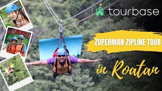 Roatan Tourbase  Zuperman Zipline Tour [upl. by Harol]