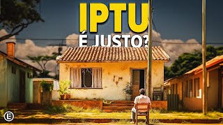 IPTU O Imposto Mais Absurdo do Brasil [upl. by Ruffi]