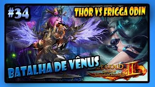 Thor vs Frigga e Odin Batalha de Vênus  Legend Online 3004 [upl. by Tenaej796]