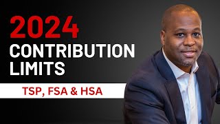 2024 Contribution Limits For The TSP FSA amp HSA [upl. by Borg]