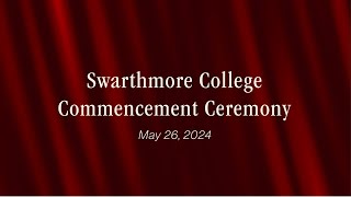 Swarthmore College 2024 Commencement Live Stream [upl. by Cira166]