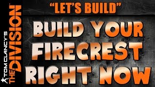 The Division  Build the Best Firecrest Build Right Now [upl. by Trefor266]