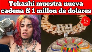 Tekashi69 muestra su nueva cadena de 1 millon de dolares 6ix9ine [upl. by Lidstone]