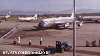 RIO DE JANEIRO GALEÃO 1968 VARIG BOEING B707  CONVAIR 990  DOUGLAS DC8  CARAVELLE [upl. by Zak]