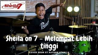 Sheila On 7  MELOMPAT LEBIH TINGGI  Cover Drum By Rayhan Athalla [upl. by Ajnek]