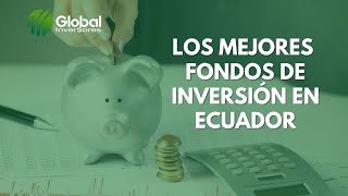 📢 Los Mejores Fondos de Inversión en el Ecuador  Fondo Fiducia [upl. by Arnelle]