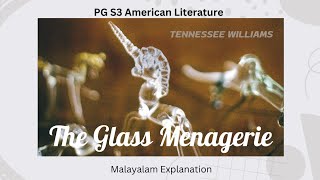 The Glass Menagerie Tennessee Williams PG S3 American Literature Malayalam Explanation [upl. by Geri]