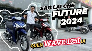 REVIEW FUTURE 2024  CÓ ĐÁNG quotTHẤT VỌNGquot MÀU SIÊU ẤN TƯỢNG  QUANG MOTOR [upl. by Castara837]