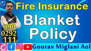 Blanket Policy of Fire Insurance Policy  Fire Insurance  By Gourav Miglani Insurance [upl. by Limber997]