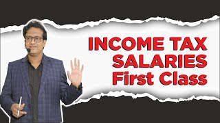 Salaries 1st Class  Income Tax  Siddharth Agarwal [upl. by Dasie122]