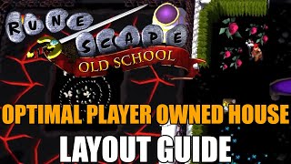 Optimal Player Owned House Layout Guide  Old School RuneScape [upl. by Ayikat]