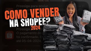 COMO VENDER NA SHOPEE EM 2024  Como Cadastrar e Configurar a Sua Loja  TRABALHANDO EM CASA [upl. by Narib141]