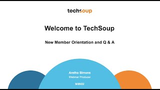 Welcome to TechSoup New Member Orientation and Q amp A September 2022 [upl. by Horatia]