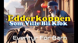 Edderkoppen Som Ville Bli Klok  Eventyr For Barn  Med bilder amp tekst  Barneforlaget [upl. by Arraeis]