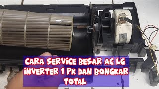 Cara Service Besar AC LG Inverter 1 PK KURSUSACGRATIS [upl. by Ellynn27]