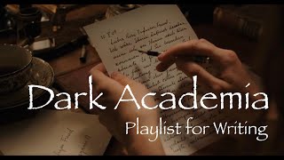 Dark Academia Playlist for Writing in harmony with the falling rain [upl. by Ettevroc]