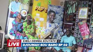 LIVE  DJOUMAH SOU BARO EP02  KIBILI DEMBA KOUYATE [upl. by Atiuqaj]