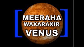 Meeraha waxaraxir  venus  layaab iyo cajaaib  ogaansho [upl. by Letsirc]