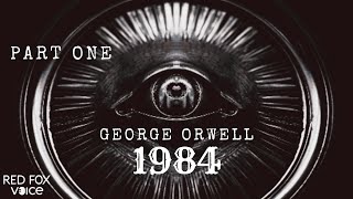 Nineteen EightyFour AUDIOBOOK  PART 1  George Orwells Dystopian Magnum Opus  1984 [upl. by Leahcym]