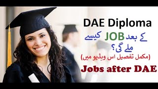 DAE Diploma k baad JOB kaisy mily gi  How to get job after DAE  Diploma jobs [upl. by Narah]