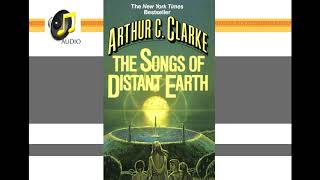 The Songs of Distant Earth Arthur C Clarke  AUDIO [upl. by Ahsennek]