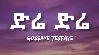 GOSSAYE TESFAYE  DIRE DIRE LYRICS VIDEO ETHIOPIAN MUSIC [upl. by Kuster671]