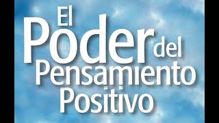 EL PODER DEL PENSAMIENTO POSITIVO audiolibro completo en español voz humana [upl. by Cassy]