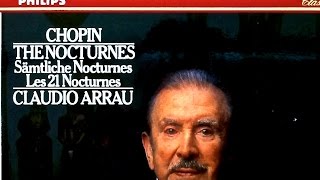 Chopin  The 21 Nocturnes  Presentation recording of the Century  Claudio Arrau [upl. by Rufina]