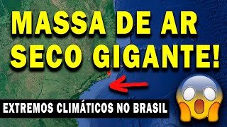 URGENTE MASSA DE AR SECO GIGANTE ONDA DE CALOR NO INVERNO EXTREMOS CLIMÁTICOS NO BRASIL [upl. by Bourke176]