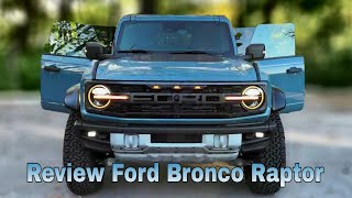 2022 Ford Bronco Raptor Full Review [upl. by Alake]