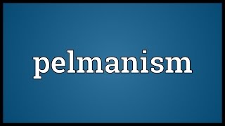 Pelmanism Meaning [upl. by Anahsek]