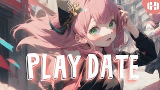 Nightcore  Play Date Lyrics [upl. by Ayiotal713]