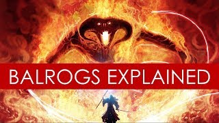 What are Balrogs EXPLAINED Lord of the Rings Lore [upl. by Ydoow]