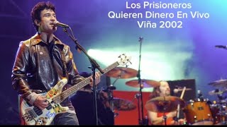 Los Prisioneros Quieren Dinero Viña 2002Version 2024 [upl. by Aititil122]