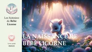 La naissance de bébé licorne Livre audio pour enfants [upl. by Ycniuqed]