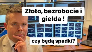 👉Złoto bezrobocie i giełda czy to prawda że spada👈 [upl. by Herr]