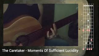 The Caretaker  Moments Of Sufficient Lucidity Guitar Tutorial [upl. by Ammon]