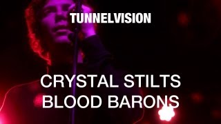 Crystal Stilts  Blood Barons  Tunnelvision [upl. by Adiuqram]