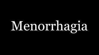 Menorrhagia [upl. by Gothar715]