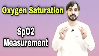 What is Oxygen Saturation  SpO2  How to measure Oxygen Saturation  O2 Saturation [upl. by Akym]