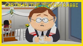 CARTMAN THE JEWISH RABBI SOUTH PARK POST COVID [upl. by Weidner]