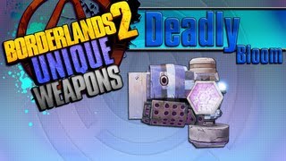 BORDERLANDS 2  Deadly Bloom Unique Weapons Guide [upl. by Storz584]