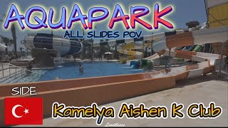 Kamelya Aishen K Club  Türkei 🇹🇷🌴 SIDE  Alle Rutschen 🛝 POV [upl. by Agnesse362]