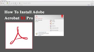 How To Install Adobe Acrobat XI Pro  The Fast Easy and Safe Way [upl. by Luckin]