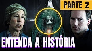 Saga SOBRENATURAL  Insidious 1 e 2 Cronologia e História PT2 [upl. by Notyep]